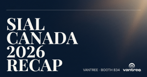 SIAL Canada 2026 Recap banner on a dark blue gradient; shows 'Vantree • Booth 834' and Vantree logo.